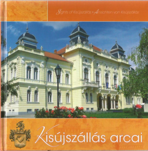 Kisújszállás arcai (angol-német-magyar)