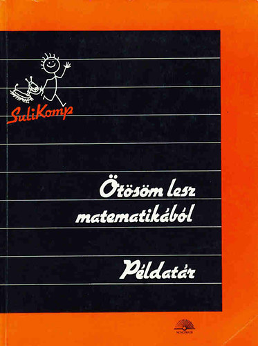 Blázsovics József - Ötösöm lesz matematikából - példatár