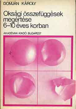 Domján Károly - Oksági összefüggések megértése 6-10 éves korban