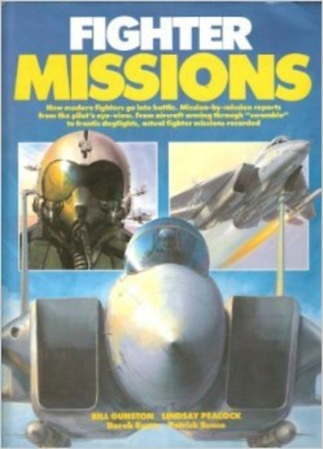 Bill Gunston - Lindsay Peacock - Fighter Missions