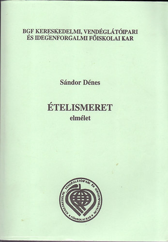 Sándor Dénes - Ételismeret - elmélet ( 1-2. füzet)