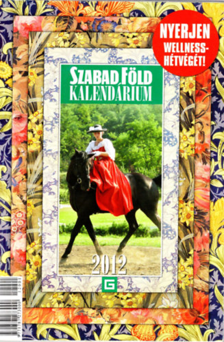 Dulai Sndor  (szerk) - Szabad Fld kalendrium 2012