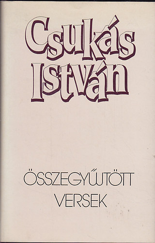 Csukás István - Csukás István összegyűjtött versek