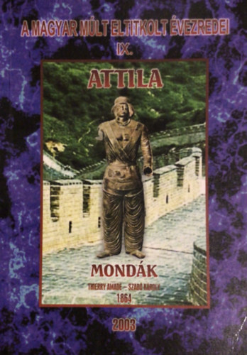 Szab Kroly Thierry Amad - Attila-mondk