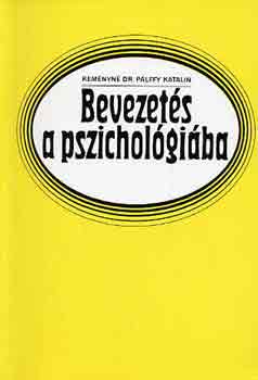 Kemnyn Dr. Plffy Katalin - Bevezets a pszicholgiba