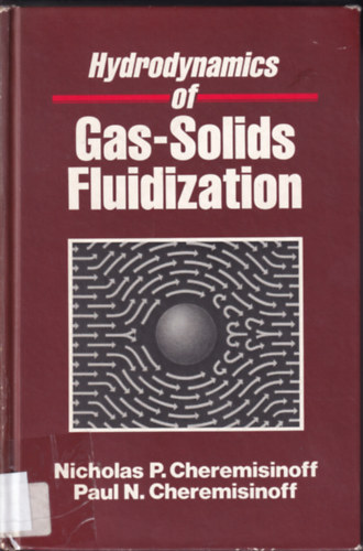 Paul N. Cheremisinoff Nicholas P. Cheremisinoff - Hydrodynamics of Gas-Solids Fluidization