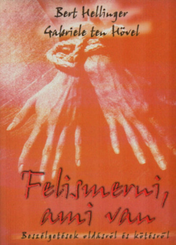 Gabriele H�ver Bert Hellinger - Felismerni, ami van