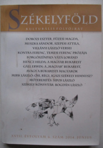 Székelyföld - Kultúrális folyóirat - XVIII. évf. 6. szám (2014. Június)