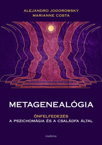 Marianne Costa Alejandro Jodorowsky - Metagenealgia - nfelfedezs a pszichomgia s a csaldfa ltal