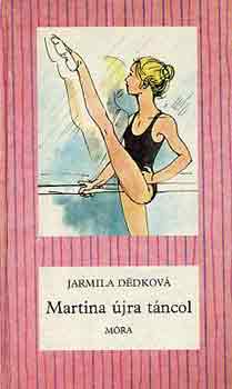 Jarmila Dedková - Martina újra táncol