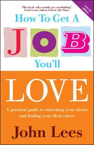 John Lees - How to Get a Job You'll Love