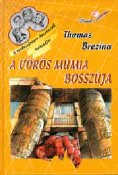 Thomas Brezina - A v�r�s m�mia bossz�ja
