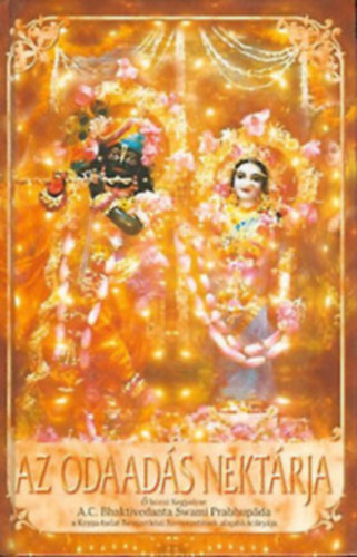 A. C. Bhaktivedanta Swami Prabhupda - Az odaads nektrja