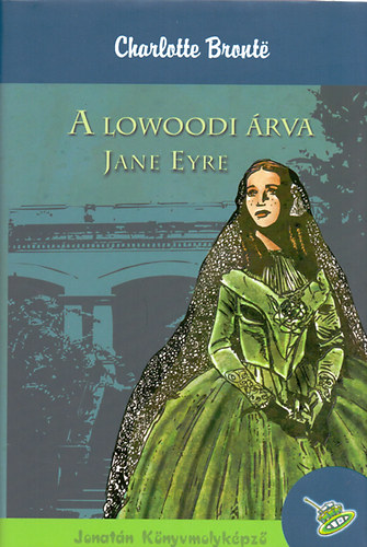 Charlotte Brontë - A lowoodi árva