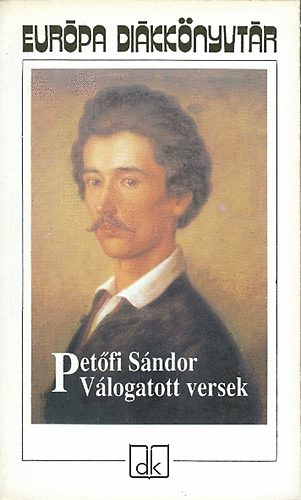 Pet�fi S�ndor - Pet�fi S�ndor  - V�logatott versek (Eur�pa Di�kk�nyvt�r)