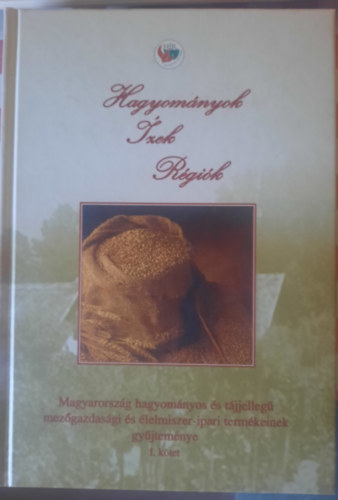 Farnadi va (szerk.), Dr. Csoma Zsigmond, Nmethyn Uzoni Hanna, Dr. Sipos Bla Zoltn - Hagyomnyok, zek, rgik I.