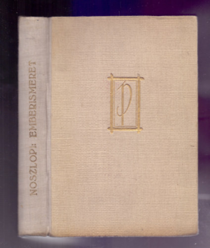 Noszlopi Lszl - Emberismeret s emberekkel val bns (Els kiads)