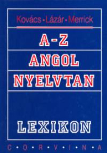 Marion Merrick, L�z�r A. P�ter Kov�cs J�nos - A-Z angol nyelvtan lexikon