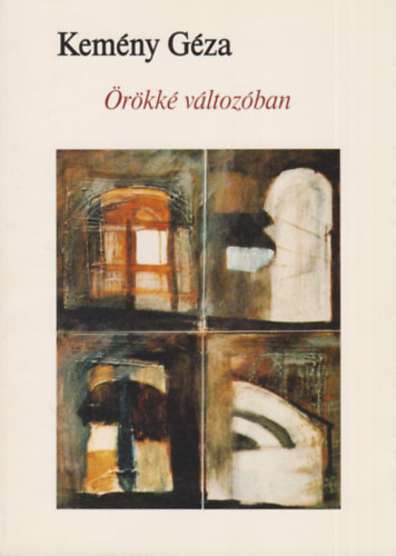 Kem�ny G�za - �r�kk� v�ltoz�ban