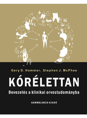 Stephen J. McPhee Gary D. Hammer - Krlettan - Bevezets a klinikai orvostudomnyba