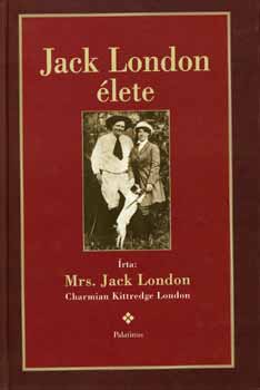 Charmian Kittredge London - Jack London lete