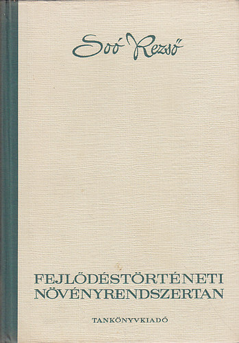 Soó Rezső - Fejlődéstörténeti növényrendszertan