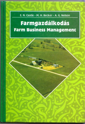 Emery N. Castle - Manning H. Becker - A. Gene Nelson - Farmgazd�lkod�s