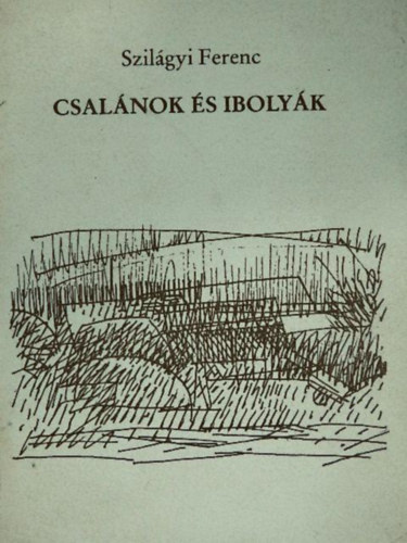 Szilágyi Ferenc - Csalánok és ibolyák