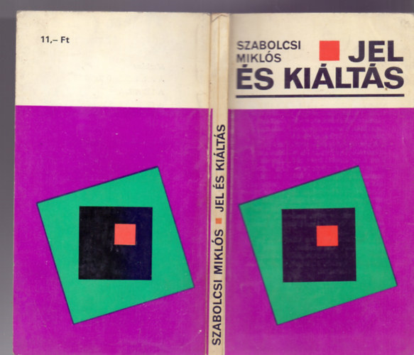 Szabolcsi Mikl�s - Jel �s ki�lt�s (az avantgarde �s a neoavatgarde k�rd�seihez)