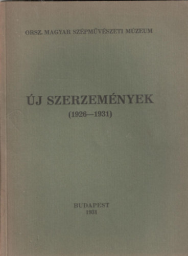 Az j szerzemnyek killtsa 1926-1931. (Orszgos Magyar Szpmvszeti Mzeum)
