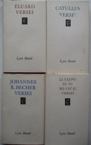 4 db Lyra Mundy versesktet (Catullus, luard, Johanes R. Becher, Li Taj-Po Tu Fu Po Cs-Ji versei)