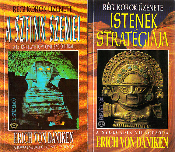 Erich Von Daniken - A Szfinx szemei + Istenek stratégiája (2 kötet)