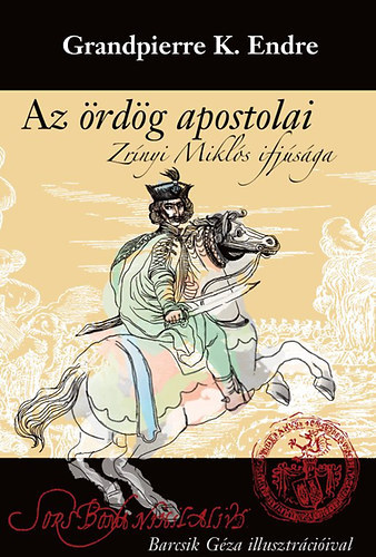 Grandpierre K. Endre - Az �rd�g apostolai