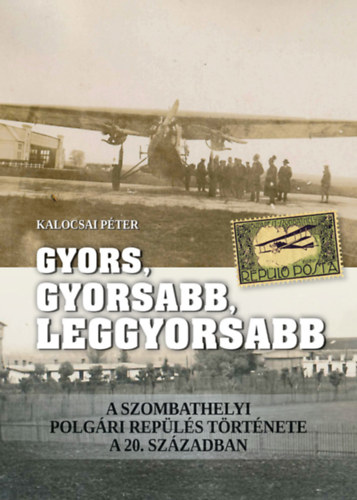 Kalocsai Pter - Gyors, gyorsabb, leggyorsabb