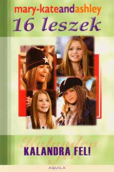 Ashley Olsen Mary-Kate Olsen - Kalandra fel