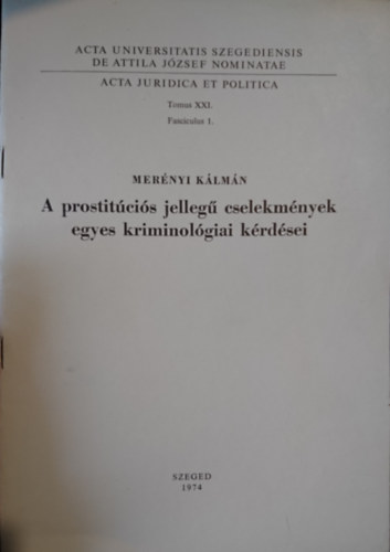 Merényi Kálmán - A prostitúciós jellegű cseéekmények egyes kriminológiai kérdései