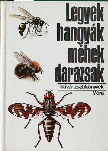 Dr.Móczár.Csépe - Legyek, hangyák,, méhek, darazsakr