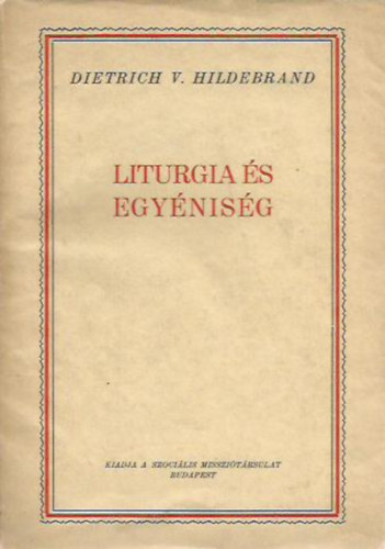 Dietrich V. Hildebrand - Liturgia �s egy�nis�g