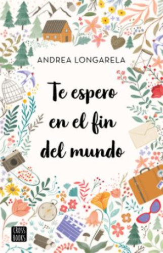 Andrea Longarela - Te espero en el fin del mundo