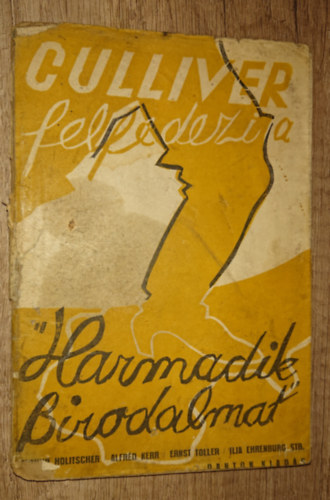 Ernst Toller, Ilja Ehrenburg, Alfred Kerr, Nils Valerian Waubke, Eisner, Kurt, Peter Conrad, Rudolf Witte Arthur Holitscher - Gulliver felfedezi a "Harmadik birodalmat"