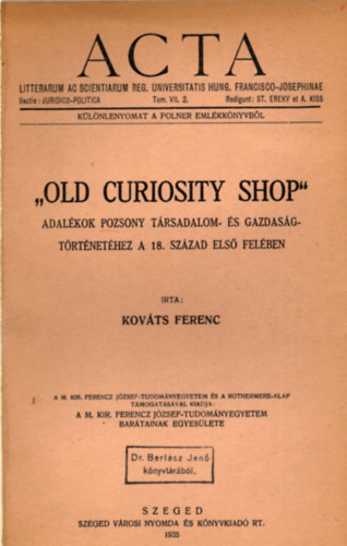 Kováts Ferenc - "Old Curiosity Shop": Adalékok Pozsony társadalom- és gazdaságtört-hez