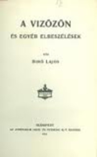 B�r� Lajos - A v�z�z�n �s egy�b elbesz�l�sek