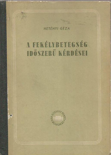 Dr. Het�nyi G�za - A fek�lybetegs�g id�szer� k�rd�sei