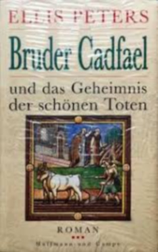 Ellis Peters - Bruder Cadfael und das Geheimnis der sch�nen Toten