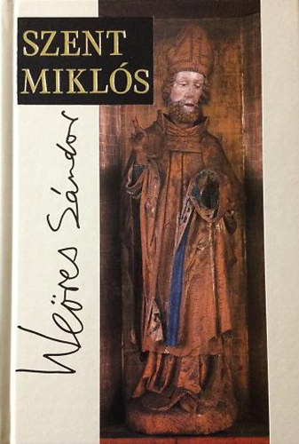 Weöres Sándor - Szent Miklós