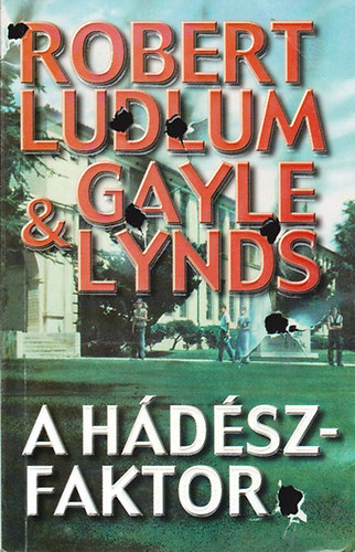 Robert Ludlum; Gayle Lynds - A H�d�sz-faktor