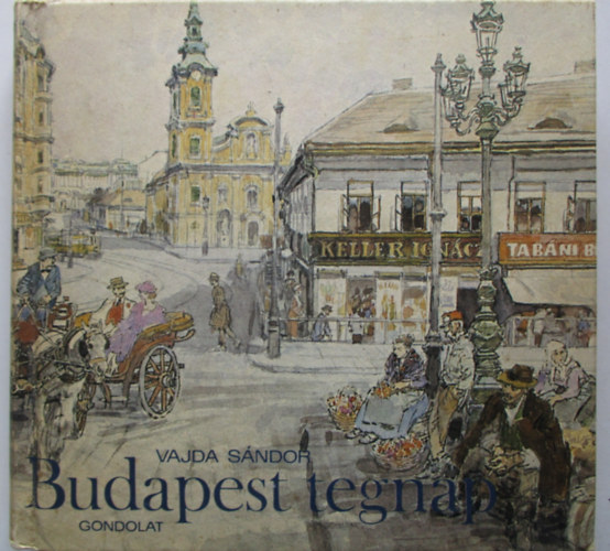 Vajda Sándor - Budapest tegnap