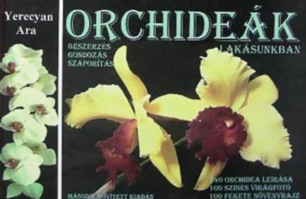Yerecyan Ara - Orchidek laksunkban BESZERZS, GONDOZS, SZAPORTS