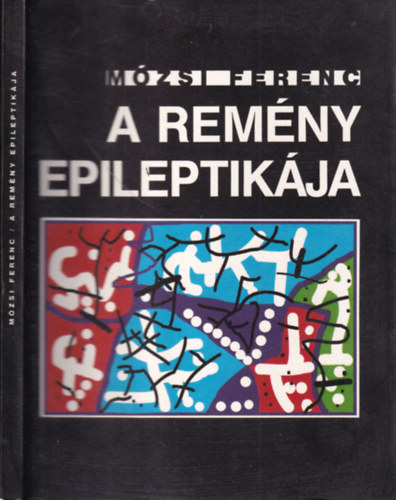 Maros�n Gyula  M�zsi Ferenc (illusztr�ci�) - A rem�ny epileptik�ja (az illusztr�tor �ltal dedik�lt)