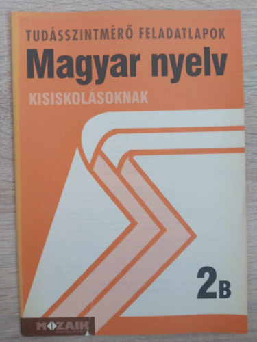 Dr. Galgczi Lszln - Tudsszintmr feladatlapok - Magyar nyelv 2 o. B